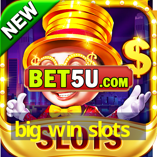 big win slots